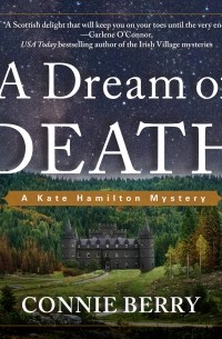 Конни Берри - A Dream of Death - A Kate Hamilton Mystery, Book 1 