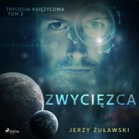 Ежи Жулавский - Trylogia księżycowa 2: Zwycięzca