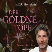 Эрнст Теодор Амадей Гофман - Der goldne Topf 