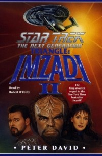 Питер Дэвид - Star Trek: The Next Generation: Triangle: Imzadi II