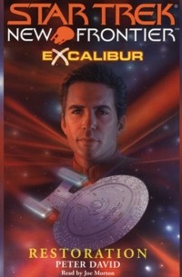 Питер Дэвид - Star Trek: New Frontier: Excalibur #3: Restoration
