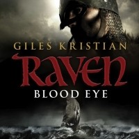 Giles Kristian - Raven: Blood Eye