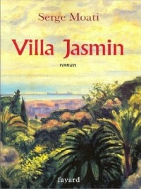 Serge Moati - Villa Jasmin