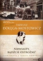 Тадеуш Доленга-Мостович - Niewiasty, bądźcie ostrożne!