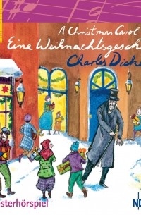 Чарльз Диккенс - A Christmas Carol - Eine Weihnachtsgeschichte