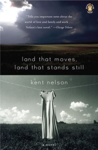 Кент Нельсон - Land that Moves, Land that Stands Still