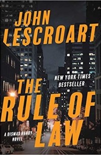 Джон Лескроарт - The Rule of Law