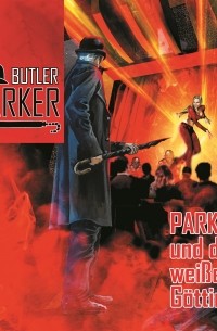 Гюнтер Донгес - Butler Parker, Folge 1: Parker und die wei?e G?ttin