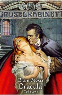 Bram Stoker - Gruselkabinett, Folge 18: Dracula (Teil 2 von 3)