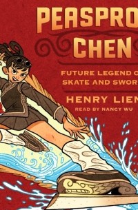 Генри Лянь - Peasprout Chen, Future Legend of Skate and Sword 