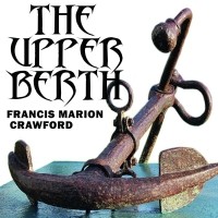Фрэнсис Кроуфорд - The Upper Berth