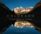 Томас Ноэль - Colorado: A Historical Atlas