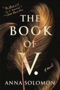 Anna Solomon - The Book of V.