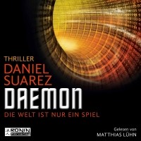 Дэниэл Суарез - Daemon - Daemon - Die Welt ist nur ein Spiel 1 