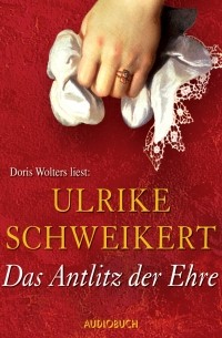 Ульрике Швайкерт - Das Antlitz der Ehre - Elisabeth 2 