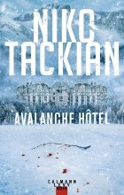 Нико Такян - Avalanche Hôtel