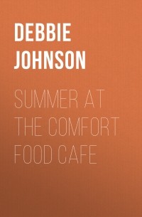 Summer at the Comfort Food Cafe 