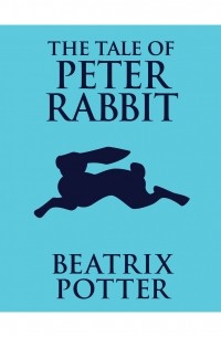 Беатрикс Поттер - The Tale of Peter Rabbit