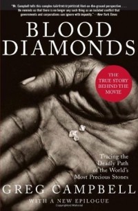 Грег Кэмпбелл - Blood Diamonds: Tracing the Deadly Path of the World's Most Precious Stones