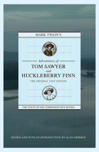 Марк Твен - Mark Twain's Adventures of Tom Sawyer and Huckleberry Finn: The Original Text Edition