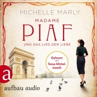 Мишель Марли - Madame Piaf und das Lied der Liebe