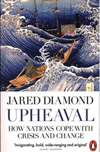 Jared Diamond - Upheaval: How Nations Cope with Crisis and Change