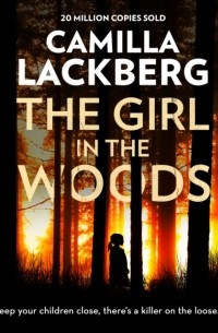 Camilla Lackberg - The Girl in the Woods