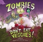  - Zombies Don&#039;t Eat Veggies!