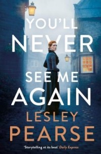 Lesley Pearse - You'll Never See Me Again