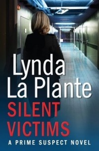 Lynda La Plante - Silent Victims