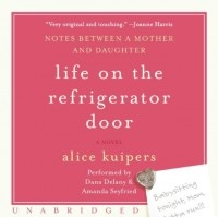 Элис Кейперс - Life on the Refrigerator Door