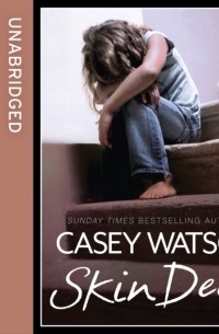 Casey Watson - Skin Deep
