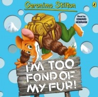 Джеронимо Стилтон - Geronimo Stilton: I'm Too Fond of My Fur! 