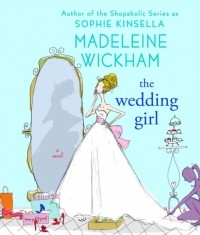 Madeleine Wickham - The Wedding Girl