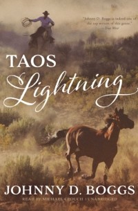 Джонни Д. Боггс - Taos Lightning