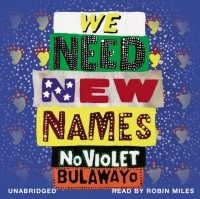 Новайолет Булавайо - We Need New Names