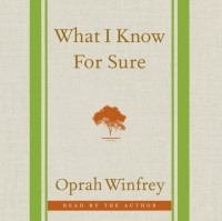 Опра Уинфри - What I Know For Sure