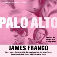 Джеймс Франко - Palo Alto