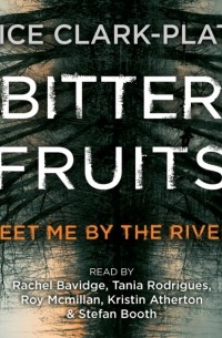 Alice  Clark-Platts - Bitter Fruits