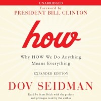 Дов Сайдман - How: Why HOW We Do Anything Means Everything