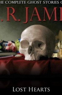M.R. James - Lost Hearts