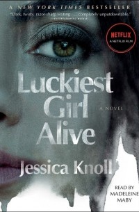 Джессика Кнолл - Luckiest Girl Alive