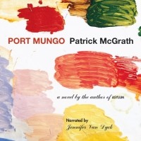 Патрик Макграт - Port Mungo