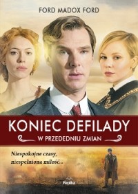 Форд Мэдокс Форд - Koniec defilady. W przededniu zmian