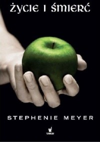 Stephenie Meyer - Życie i śmierć