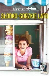Siobhan Vivian - Słodko-gorzkie lato