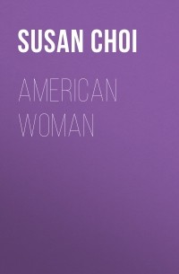 Сьюзен Чой - American Woman