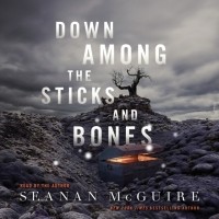 Шеннон Макгвайр - Down Among the Sticks and Bones