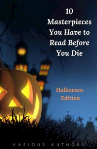  - 10 Masterpieces You Have to Read Before You Die [Halloween Edition]