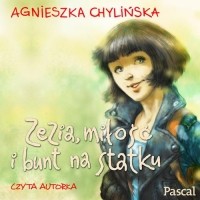 Agnieszka Chylińska - Zezia, miłość i bunt na statku